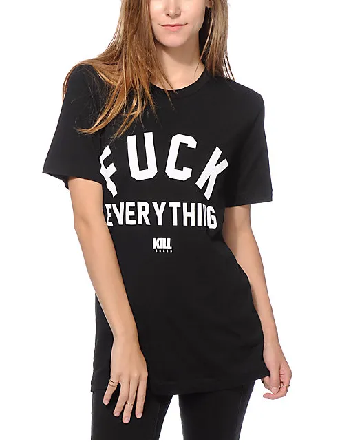 Fuck Everything Soft Loose Tee